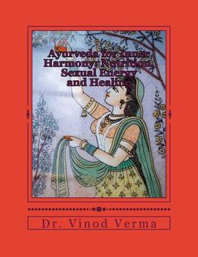 portada Ayurveda for Inner Harmony: Nutrition, Sexual Energy and Healing (in English)