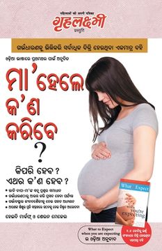portada What To Expect When You are Expecting in Odia The Best Pregenancy Book in Oriya By - Heidi Murkoff & Sharon Mazel (en Oriya)