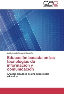 portada Educación basada en las tecnologías de información y comunicación: Análisis didáctico de una experiencia educativa