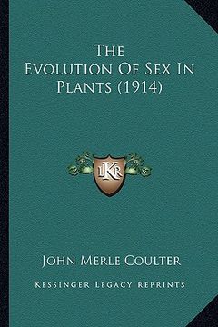 portada the evolution of sex in plants (1914) (en Inglés)