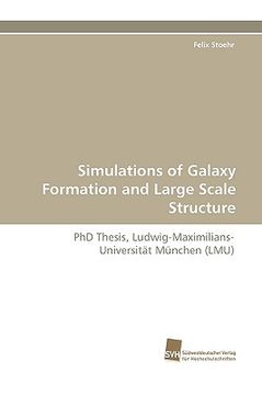 portada simulations of galaxy formation and large scale structure (en Inglés)