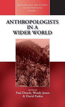 portada Anthropologists in a Wider World: Essays on Field Research (Methodology & History in Anthropology) (en Inglés)