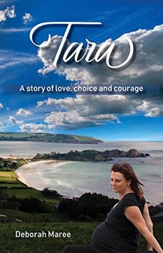 portada Tara: A Story of Love, Choice and Courage (en Inglés)