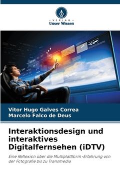 portada Interaktionsdesign und interaktives Digitalfernsehen (iDTV) (en Alemán)