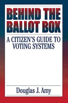 portada Behind the Ballot Box: A Citizen's Guide to Voting Systems (in English)