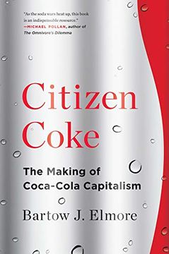portada Citizen Coke: The Making of Coca-Cola Capitalism (en Inglés)