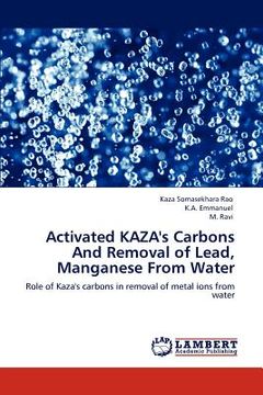 portada activated kaza's carbons and removal of lead, manganese from water (en Inglés)