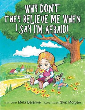 portada Why Don'T They Believe me When i say I'M Afraid! (en Inglés)