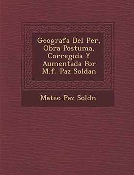 portada Geografa del Per, Obra Postuma, Corregida y Aumentada por M. F. Paz Soldan