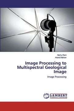 portada Image Processing to Multispectral Geological Image (en Inglés)