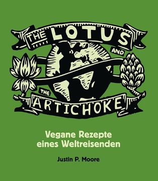 portada The Lotus And The Artichoke: Vegane Entdeckungen Eines Weltreisenden (en Alemán)