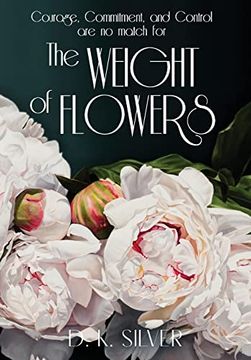 portada The Weight of Flowers (en Inglés)