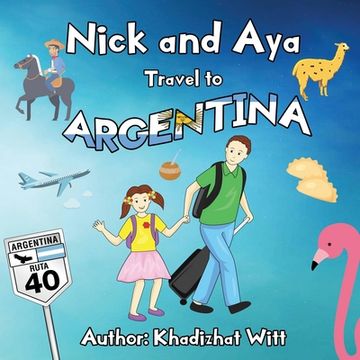 portada Nick and Aya Travel to Argentina (in English)