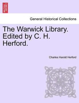 portada the warwick library. edited by c. h. herford. (en Inglés)