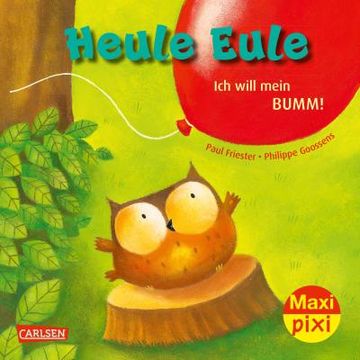 portada Maxi Pixi 414: Ve 5: Heule Eule - ich Will Mein Bumm! (5 Exemplare) (en Alemán)