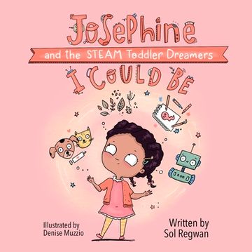 portada I Could be: Josephine and the Steam Toddler Dreamers (Gizmo Girl: Steam Toddler Dreamers, 1) 