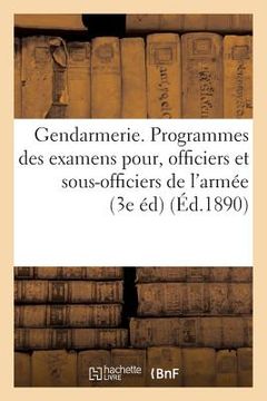 portada Gendarmerie. Programmes Des Examens À Subir Par Les Officiers Et Sous-Officiers de l'Armée (en Francés)
