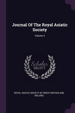 portada Journal Of The Royal Asiatic Society; Volume 4