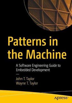 portada Patterns in the Machine: A Software Engineering Guide to Embedded Development (in English)