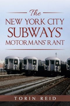 portada The New York City Subways' Motormans' Rant (en Inglés)