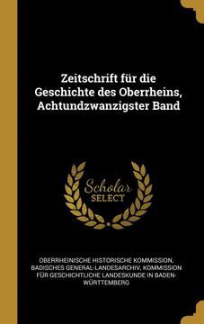 portada Zeitschrift für die Geschichte des Oberrheins, Achtundzwanzigster Band (in German)