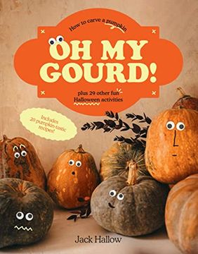 portada Oh my Gourd! How to Carve a Pumpkin Plus 29 Other Halloween Activities (en Inglés)