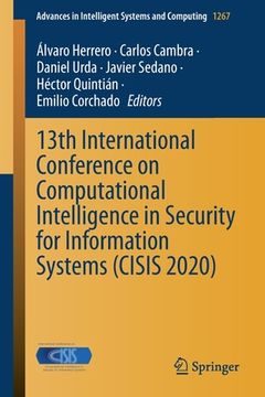portada 13th International Conference on Computational Intelligence in Security for Information Systems (Cisis 2020)