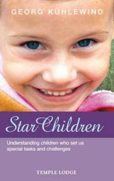 portada Star Children: Understanding Children Who Set Us Special Tasks and Challenges (en Inglés)