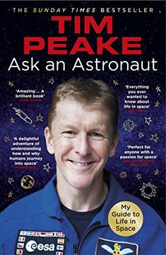 portada Ask an Astronaut: My Guide to Life in Space (Official Tim Peake Book)