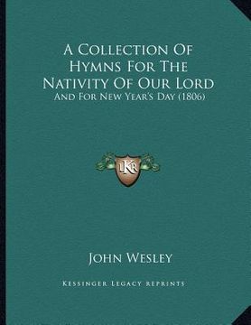 portada a collection of hymns for the nativity of our lord: and for new year's day (1806) (en Inglés)