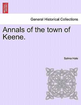 portada annals of the town of keene. (in English)