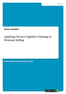 portada Applying Neuro-Cognitive Framing to Personal Selling (en Inglés)