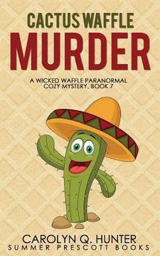 portada Cactus Waffle Murder (en Inglés)