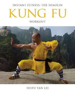 portada Kung Fu: Instant Fitness: The Shaolin Workout (Instant Health the Shaolin Qigong Workou)