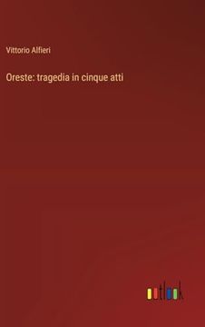 portada Oreste: Tragedia in Cinque Atti (in Italian)