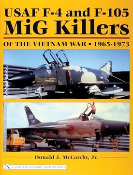 portada Usaf f-4 and F-105 mig Killers of the Vietnam War, 1965-1973 (Schiffer Military History Book) (en Inglés)