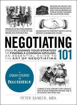 portada Negotiating 101: From Planning Your Strategy to Finding a Common Ground, an Essential Guide to the Art of Negotiating (Adams 101) (en Inglés)