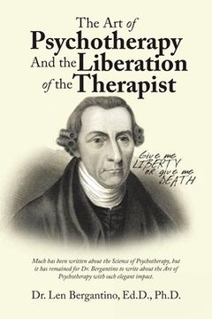 portada The art of Psychotherapy and the Liberation of the Therapist: New Edition (in English)