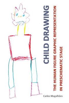 portada Child Drawing: The Human Figure Graphic Representation in Preschematic Stage (in English)