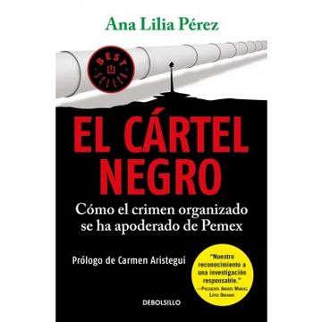 portada El Cártel Negro: Cómo el Crimen Organizado Se Ha Apoderado de Pemex