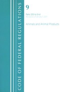 portada Code of Federal Regulations, Title 09 Animals and Animal Products 200-End, Revised as of January 1, 2021
