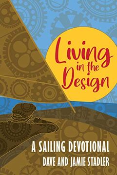 portada Living in the Design: A Sailing Devotional (en Inglés)