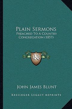 portada plain sermons: preached to a country congregation (1857) (en Inglés)