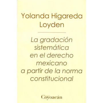 portada La Gradación sistemática en el derecho Mexicano a partir de la norma constitucional (in Spanish)