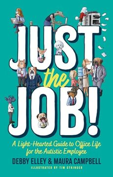 portada Just the Job!: A Light-Hearted Guide to Office Life for the Autistic Employee (en Inglés)