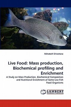 portada live food: mass production, biochemical profiling and enrichment (en Inglés)