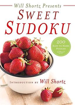 portada Will Shortz Presents Sweet Sudoku: 200 Easy to Hard Puzzles (in English)