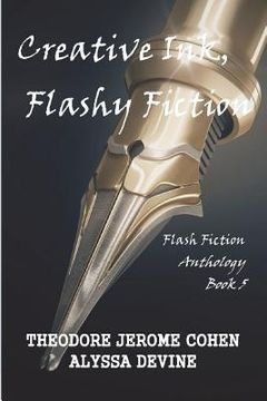 portada Creative Ink, Flashy Fiction: Flash Fiction Anthology - Book 5 (en Inglés)