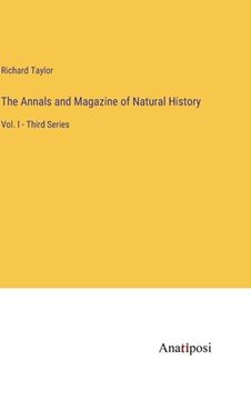 portada The Annals and Magazine of Natural History: Vol. I - Third Series