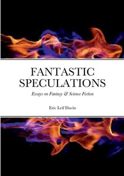 portada Fantastic Speculations: Essays on Fantasy & Science Fiction (en Inglés)